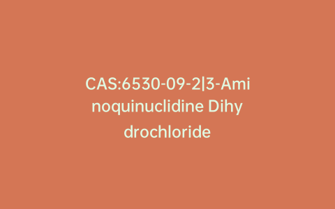 CAS:6530-09-2|3-Aminoquinuclidine Dihydrochloride
