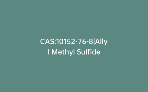 CAS:10152-76-8|Allyl Methyl Sulfide