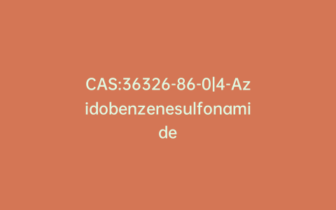 CAS:36326-86-0|4-Azidobenzenesulfonamide