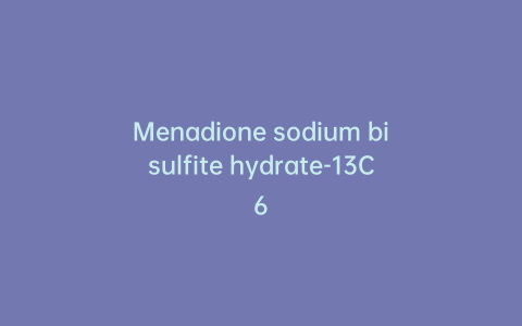 Menadione sodium bisulfite hydrate-13C6