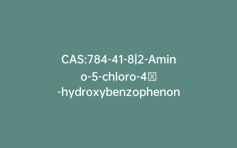 CAS:784-41-8|2-Amino-5-chloro-4′-hydroxybenzophenone