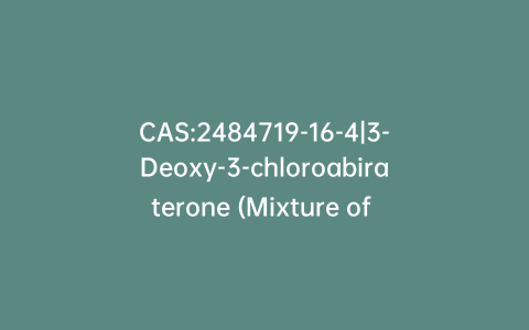 CAS:2484719-16-4|3-Deoxy-3-chloroabiraterone (Mixture of Diastereomers)