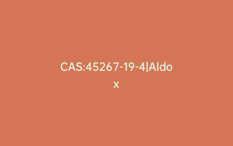 CAS:45267-19-4|Aldox