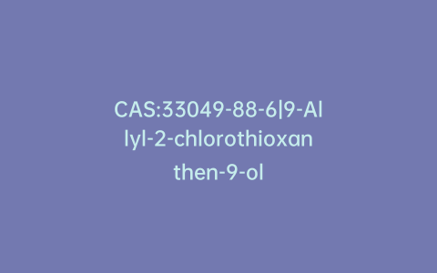 CAS:33049-88-6|9-Allyl-2-chlorothioxanthen-9-ol