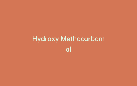 Hydroxy Methocarbamol