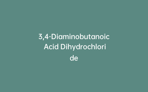 3,4-Diaminobutanoic Acid Dihydrochloride