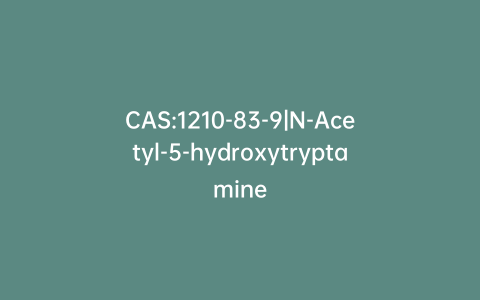 CAS:1210-83-9|N-Acetyl-5-hydroxytryptamine