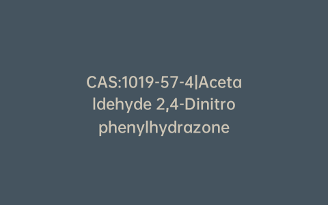 CAS:1019-57-4|Acetaldehyde 2,4-Dinitrophenylhydrazone