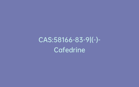 CAS:58166-83-9|(-)-Cafedrine