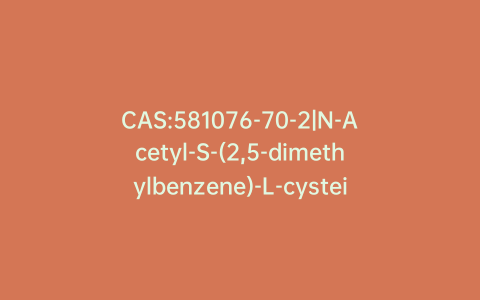 CAS:581076-70-2|N-Acetyl-S-(2,5-dimethylbenzene)-L-cysteine