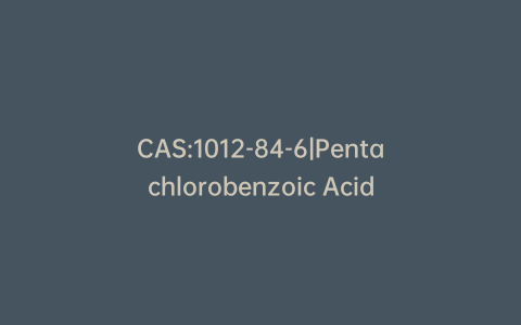 CAS:1012-84-6|Pentachlorobenzoic Acid