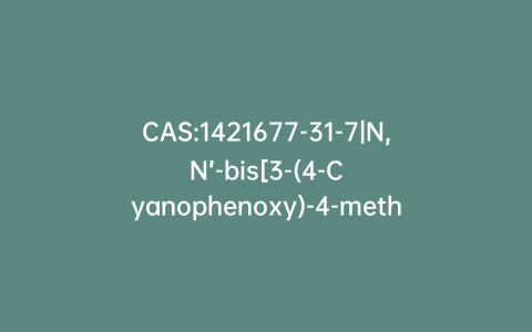 CAS:1421677-31-7|N,N’-bis[3-(4-Cyanophenoxy)-4-methylphenyl]urea