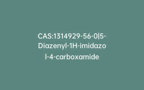 CAS:1314929-56-0|5-Diazenyl-1H-imidazol-4-carboxamide