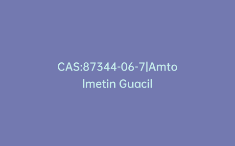 CAS:87344-06-7|Amtolmetin Guacil