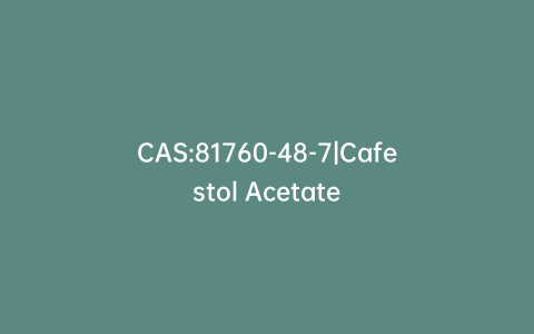 CAS:81760-48-7|Cafestol Acetate
