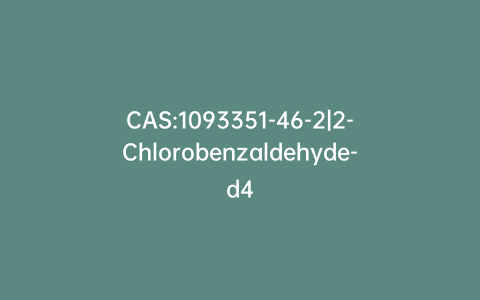 CAS:1093351-46-2|2-Chlorobenzaldehyde-d4