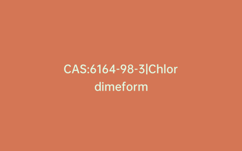 CAS:6164-98-3|Chlordimeform