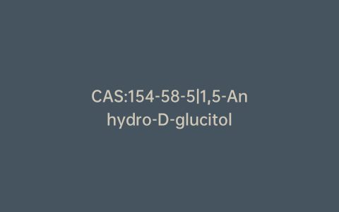 CAS:154-58-5|1,5-Anhydro-D-glucitol