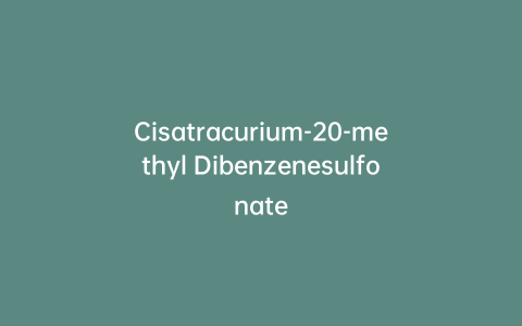 Cisatracurium-20-methyl Dibenzenesulfonate