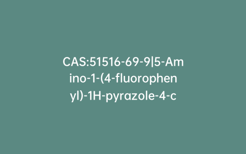 CAS:51516-69-9|5-Amino-1-(4-fluorophenyl)-1H-pyrazole-4-carboxamide