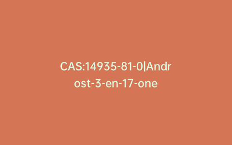 CAS:14935-81-0|Androst-3-en-17-one
