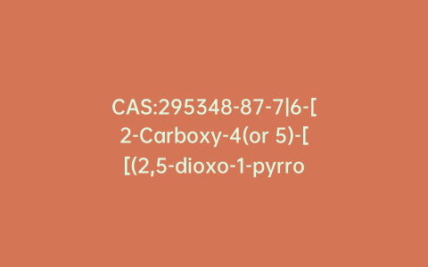 CAS:295348-87-7|6-[2-Carboxy-4(or 5)-[[(2,5-dioxo-1-pyrrolidinyl)oxy]carbonyl]phenyl]-1,2,10,11-tetrahydro-1,2,2,10,10,11-hexamethyl-4,8-bis(sulfomethyl)pyrano[3,2-g:5,6-g′]diquinolin-13-ium inner salt