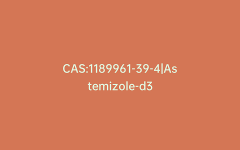 CAS:1189961-39-4|Astemizole-d3