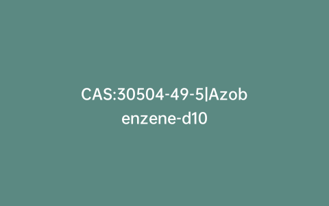 CAS:30504-49-5|Azobenzene-d10