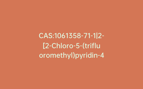 CAS:1061358-71-1|2-[2-Chloro-5-(trifluoromethyl)pyridin-4-ylamino]-N-methylbenzamide