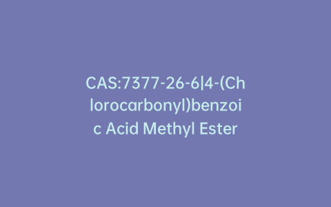 CAS:7377-26-6|4-(Chlorocarbonyl)benzoic Acid Methyl Ester