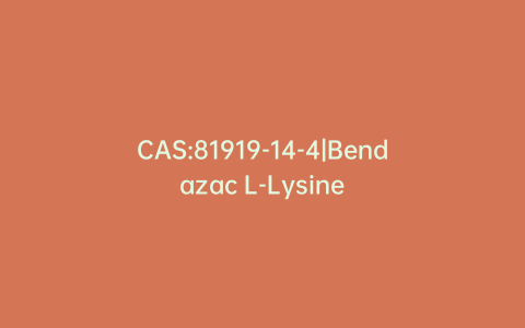 CAS:81919-14-4|Bendazac L-Lysine