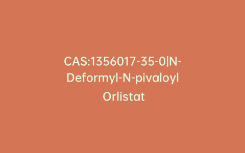 CAS:1356017-35-0|N-Deformyl-N-pivaloyl Orlistat