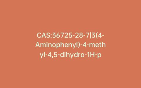 CAS:36725-28-7|3(4-Aminophenyl)-4-methyl-4,5-dihydro-1H-pyridazin-6-one