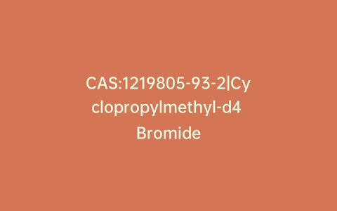 CAS:1219805-93-2|Cyclopropylmethyl-d4 Bromide