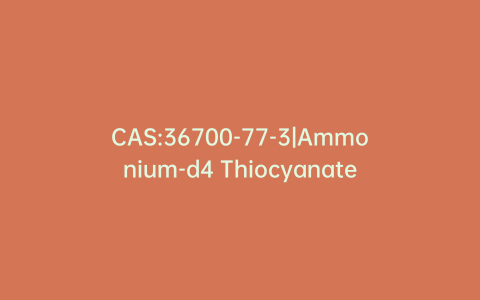CAS:36700-77-3|Ammonium-d4 Thiocyanate