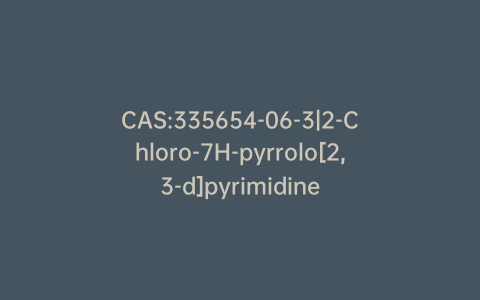 CAS:335654-06-3|2-Chloro-7H-pyrrolo[2,3-d]pyrimidine