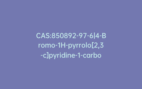 CAS:850892-97-6|4-Bromo-1H-pyrrolo[2,3-c]pyridine-1-carboxylic acid tert-butyl ester