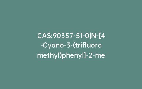 CAS:90357-51-0|N-[4-Cyano-3-(trifluoromethyl)phenyl]-2-methyl-2-oxiranecarboxamide