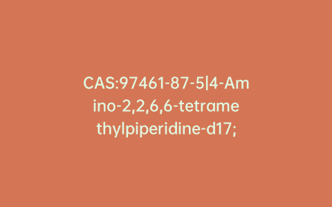 CAS:97461-87-5|4-Amino-2,2,6,6-tetramethylpiperidine-d17; 1-15N-1-oxyl