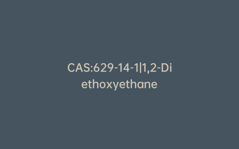 CAS:629-14-1|1,2-Diethoxyethane