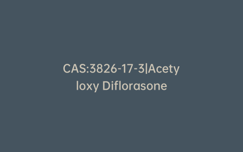 CAS:3826-17-3|Acetyloxy Diflorasone