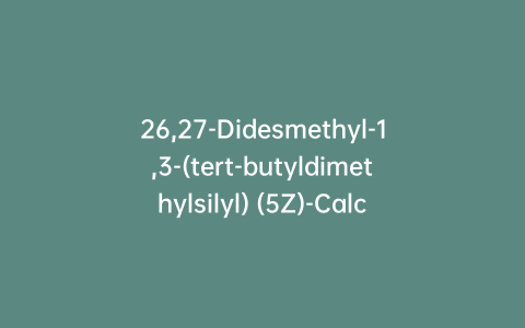 26,27-Didesmethyl-1,3-(tert-butyldimethylsilyl) (5Z)-Calcitriol 24-Carboxylic Acid Methyl Ester