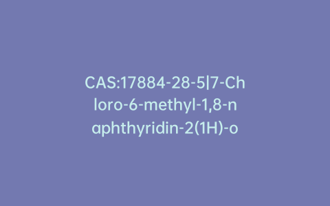 CAS:17884-28-5|7-Chloro-6-methyl-1,8-naphthyridin-2(1H)-one