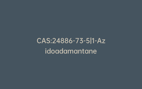 CAS:24886-73-5|1-Azidoadamantane