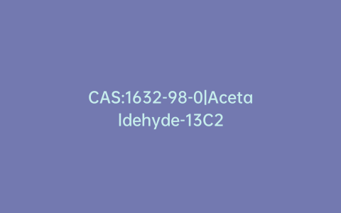 CAS:1632-98-0|Acetaldehyde-13C2