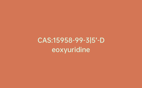 CAS:15958-99-3|5’-Deoxyuridine