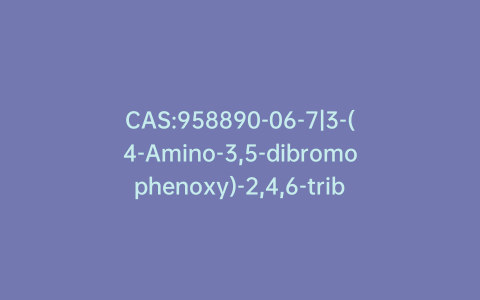 CAS:958890-06-7|3-(4-Amino-3,5-dibromophenoxy)-2,4,6-tribromobenzenamine