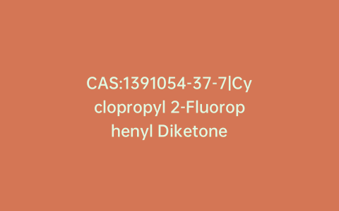 CAS:1391054-37-7|Cyclopropyl 2-Fluorophenyl Diketone