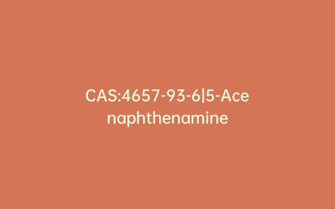CAS:4657-93-6|5-Acenaphthenamine