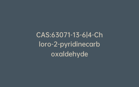 CAS:63071-13-6|4-Chloro-2-pyridinecarboxaldehyde